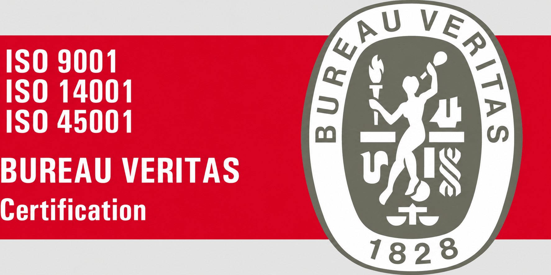 Bureau Veritas certified — ISO 9001, ISO 14001, ISO 45001